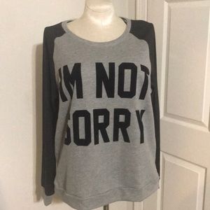 “I’m Not Sorry” Forever 21 Sweatshirt